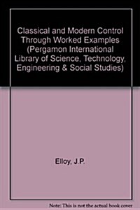 Classical and Modern Control With Worked Examples (Hardcover)