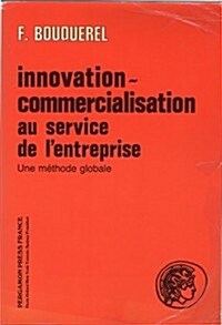 Innovation Commercialization Au Service De LEnterprise (Paperback)