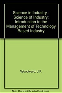 Science in Industry, Science of Industry (Paperback)