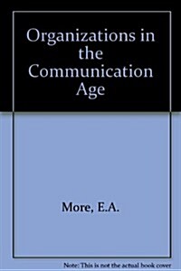 Organisations in the Communications Age (Paperback)