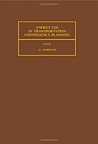 Energy Use in Transportation Contingency Planning (Hardcover)