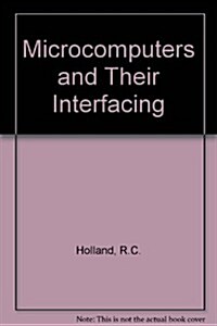 Microcomputers and Their Interfacing (Hardcover)