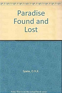 Paradise Found and Lost (Hardcover)