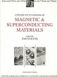 Concise Encyclopedia of Magnetic and Superconducting Materials (Hardcover, Revised)