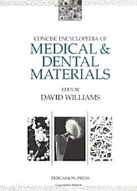 Concise Encyclopedia of Medical and Dental Materials (Hardcover)