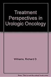 Treatment Perspectives in Urologic Oncology (Hardcover)