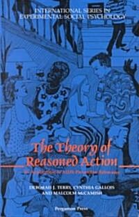 The Theory of Reasoned Action : Its Application to AIDS-Preventive Behaviour (Hardcover)