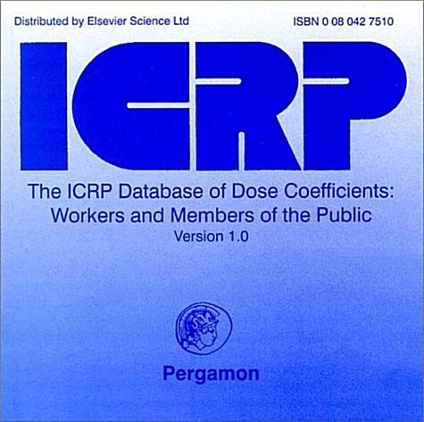 The Icrp Database of Dose Coefficients (Hardcover, CD-ROM)