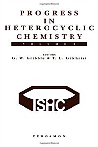 Progress in Heterocyclic Chemistry : A Critical Review of the 1996 Literature Preceded by Two Chapters on Current Heterocyclic Topics (Hardcover)