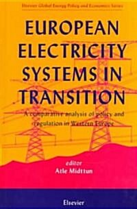 European Electricity Systems in Transition : A comparative analysis of policy and regulation in Western Europe (Hardcover, 2 ed)