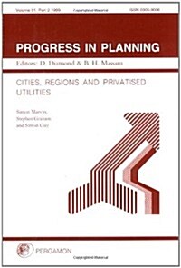 Cities, Regions and Privatised Utilities (Paperback)