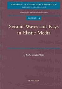Seismic Waves and Rays in Elastic Media (Hardcover)