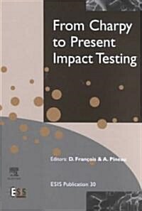 From Charpy to Present Impact Testing (Hardcover)