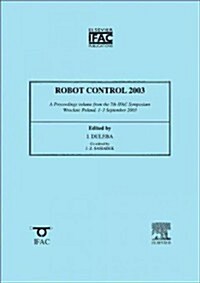 Robot Control 2003: 7th Ifac Symposium - Syroco 2003 (Paperback)