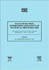 Fault Detection, Supervision And Safety Of Technical Processes (Paperback)