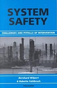 System Safety : Challenges and Pitfalls of Intervention (Hardcover)