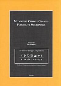 Mitigating Climate Change: Flexibility Mechanisms (Hardcover)