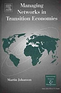 Managing Networks in Transition Economies (Hardcover)
