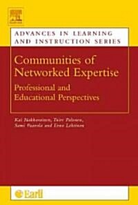 Communities of Networked Expertise : Professional and Educational Perspectives (Hardcover)