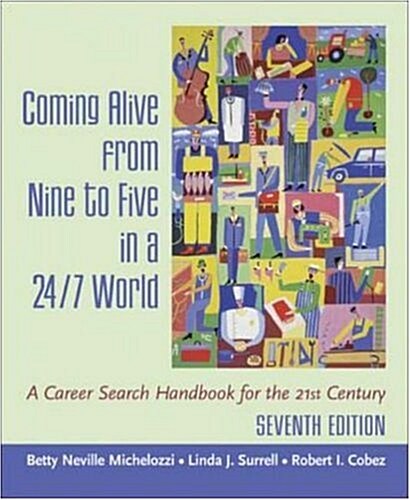 Coming Alive from Nine to Five in a 24/7 World (Paperback, 7th)