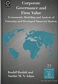 Corporate Governance and Firm Value : Econometric Modelling and Analysis of Emerging and Developed Financial Markets (Hardcover)