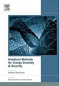 Analytical Methods for Energy Diversity and Security : Portfolio Optimization in the Energy Sector: A Tribute to the Work of Dr. Shimon Awerbuch (Hardcover)