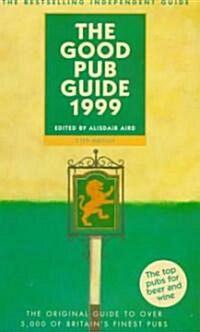 The Good Pub Guide 1999 (Paperback)