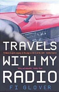 Travels with My Radio : I am an Oil Tanker (Paperback)