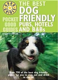 Pocket Good Guide Dog Friendly Pubs, Hotels and B&Bs (Paperback)