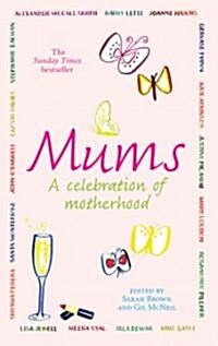 Mums : A Celebration of Motherhood (Paperback)