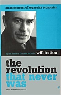 The Revolution That Never Was (Paperback, New ed)