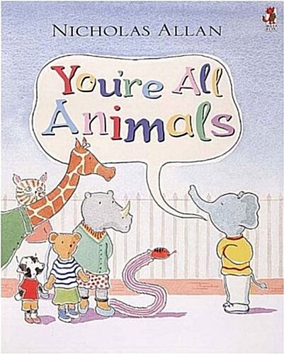 Youre All Animals (Paperback, Revised)