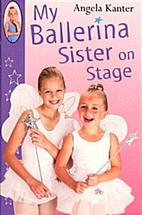 My Ballerina Sister on Stage (Paperback)