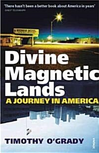 Divine Magnetic Lands : A Journey in America (Paperback)