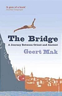 The Bridge : A Journey Between Orient and Occident (Paperback)