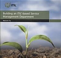 Building an ITIL Based Service Management Department (Hardcover)