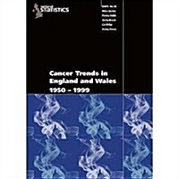 Cancer Trends in England and Wales 1950-1999 : Studies On Medical and Population Subjects No. 66 (Paperback, 2001 ed.)