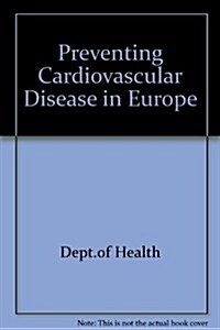 Preventing Cardiovascular Disease in Europe (Hardcover)