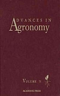 Advances in Agronomy: Volume 75 (Hardcover)