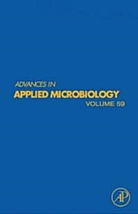 Advances in Applied Microbiology: Volume 59 (Hardcover)