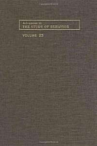 Advances in the Study of Behavior: Volume 23 (Hardcover)
