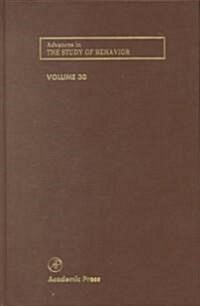 Advances in the Study of Behavior: Volume 30 (Hardcover)