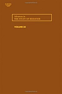 Advances in the Study of Behavior: Volume 34 (Hardcover)