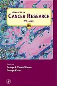 Advances in Cancer Research: Volume 84 (Hardcover)