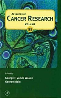 Advances in Cancer Research: Volume 85 (Hardcover)