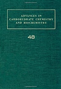 Advances in Carbohydrate Chemistry and Biochemistry: Volume 48 (Hardcover)