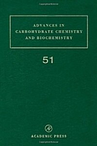 Advances in Carbohydrate Chemistry and Biochemistry: Volume 51 (Hardcover)