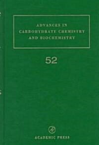 Advances in Carbohydrate Chemistry and Biochemistry: Volume 52 (Hardcover)