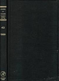 Advances in Catalysis: Cumulative Subject and Author Indexes and Tables of Contents for Volumes 1-42 Volume 43 (Hardcover)