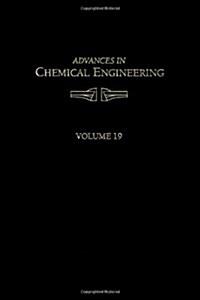 Advances in Chemical Engineering: Volume 19 (Hardcover)